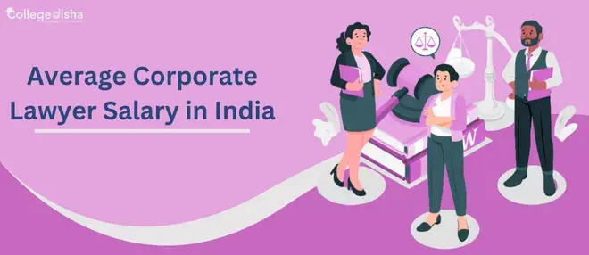 Average Corporate Lawyer Salary in India 2024