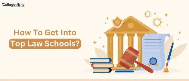 How To Get Into Top Law Schools?