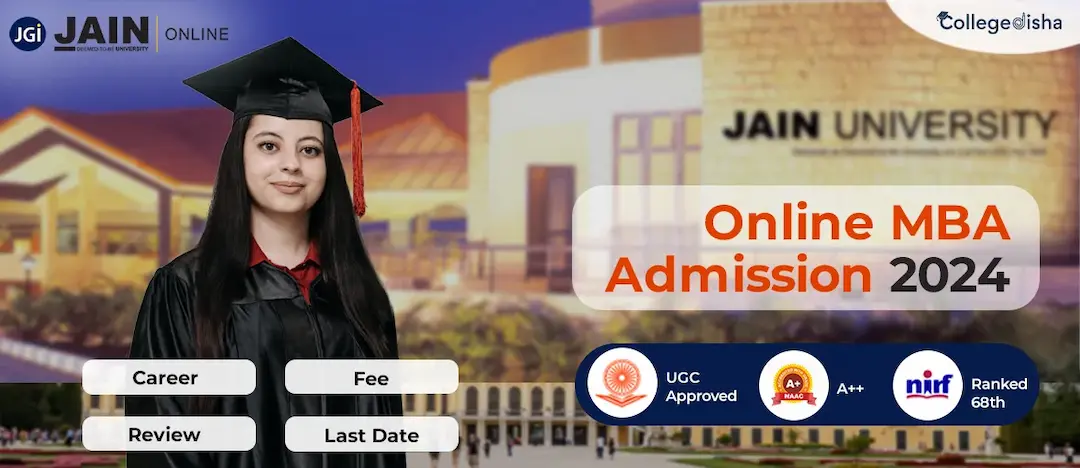 Jain University Online MBA Admission 2024| Last Date, Course Details, Fee, Eligibility & Syllabus