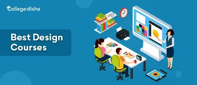 Best Design Courses After 12th Online Colleges, Fees, Duration, Admission, Eligibility, Career & Scope 2024